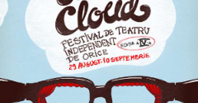 Incepe Undercloud - Festival de Teatru Independent de Orice!