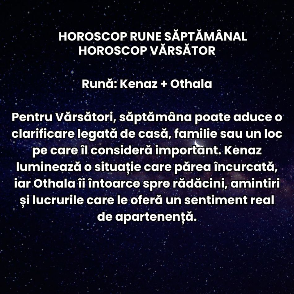 Horoscop Rune săptămâna 21-27 septembrie: Decizii pripite și răni vechi redeschise. Frustrările pot scăpa de sub control