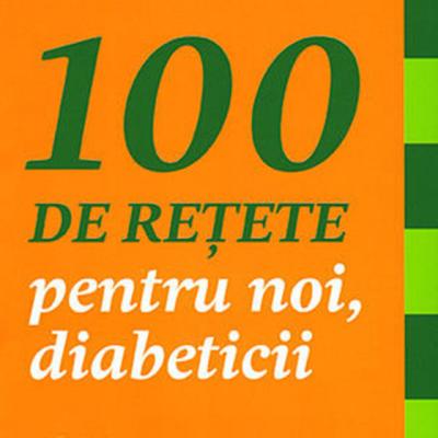 100 de retete culinare pentru DIABETICI