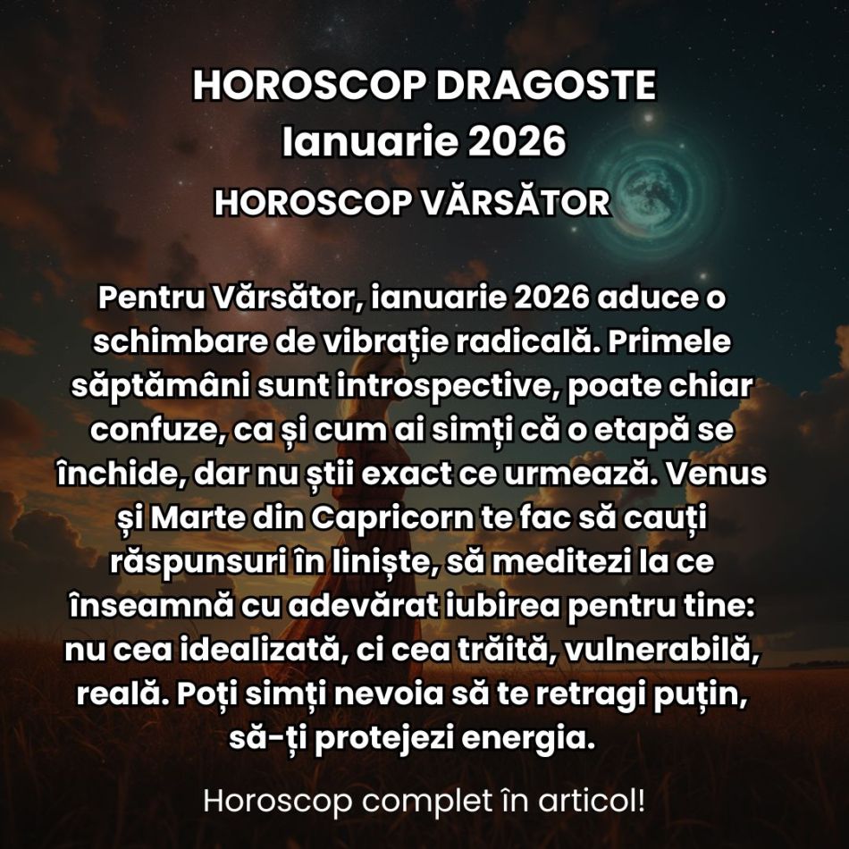 Horoscop Dragoste Ianuarie 2026: Un nou an vine cu o energie ambițioasă, plină de potențial și pregătită de provocări romantice