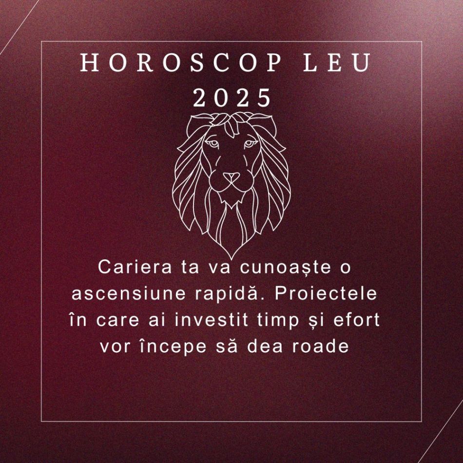 Horoscopul Leu 2025: Anul în care îți descoperi adevărata forță