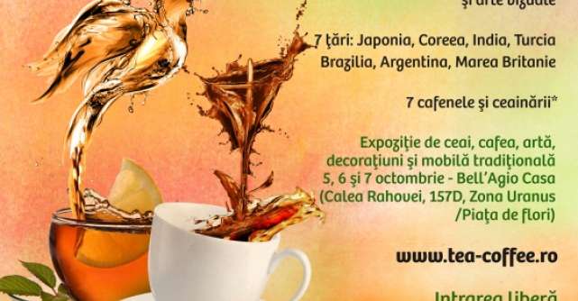 Festivalul Ceaiului si al Cafelei se incheie la Bell'Agio Casa printr-o  Expozitie de Ceai, Cafea, Arta si Mobila Traditionala