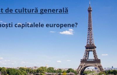 Test de cultura generala: Recunosti capitalele europene?