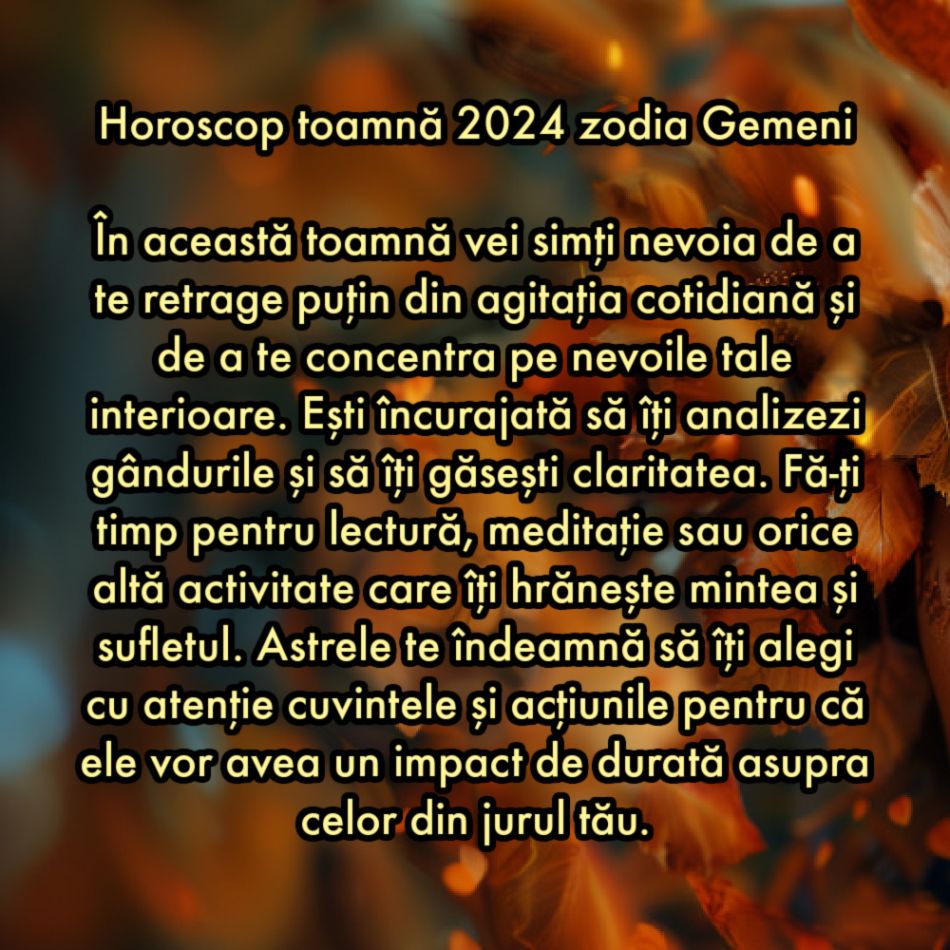 Horoscopul sincer al toamnei 2024: Ce îți rezervă astrele în următoarele trei luni ale anului?