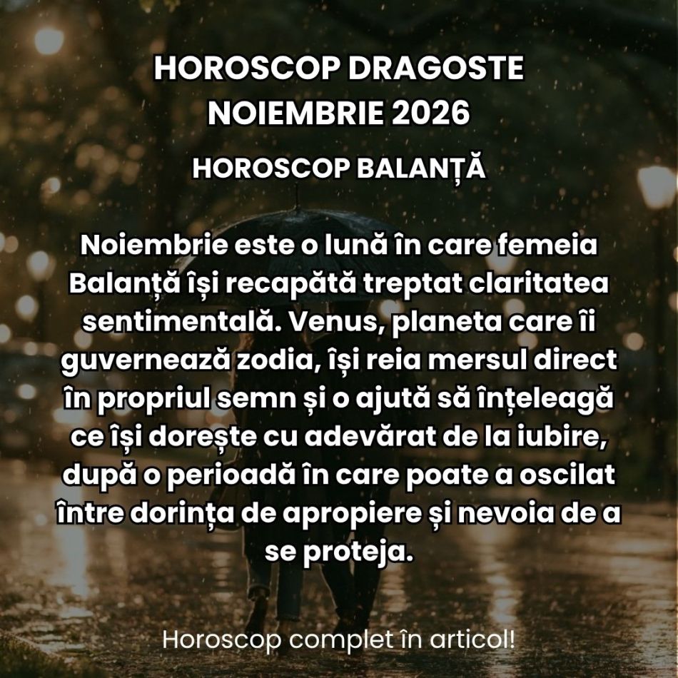 Horoscop dragoste noiembrie 2026: Apar primele semne de claritate în dragoste! Întrebările primesc răspuns, iar pasiunea crește