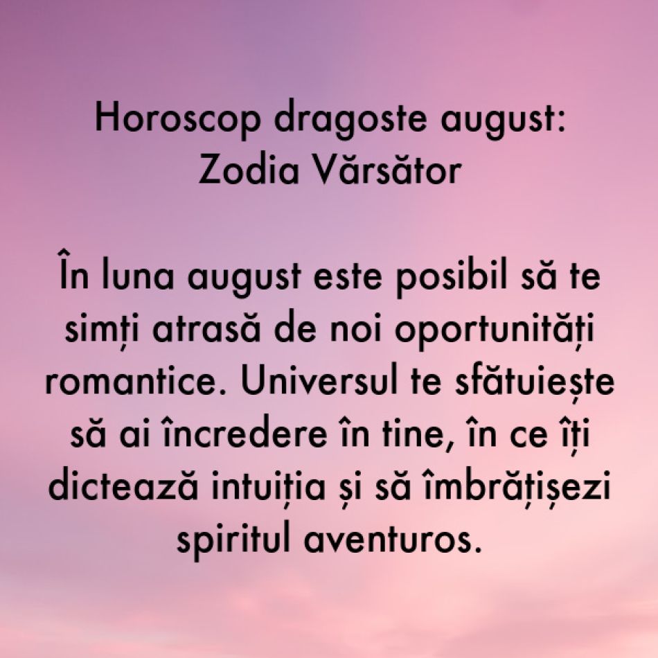 Horoscopul dragostei august 2023: Inima bună câștigă mereu. Sufletele blânde vor fi fericite cu adevărat