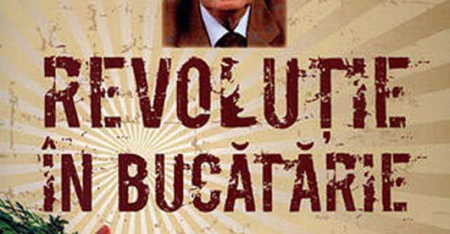 Revolutie in bucatarie. Reinvata sa gatesti sanatos