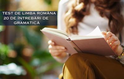 Test de Limba Romana: 20 de intrebari de gramatica