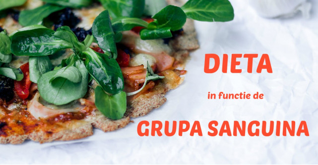 Cum sa SLABESTI in functie de GRUPA SANGUINA