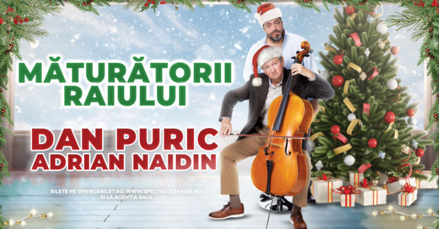 Dan Puric și Adrian Naidin vă invită la spectacolul 
