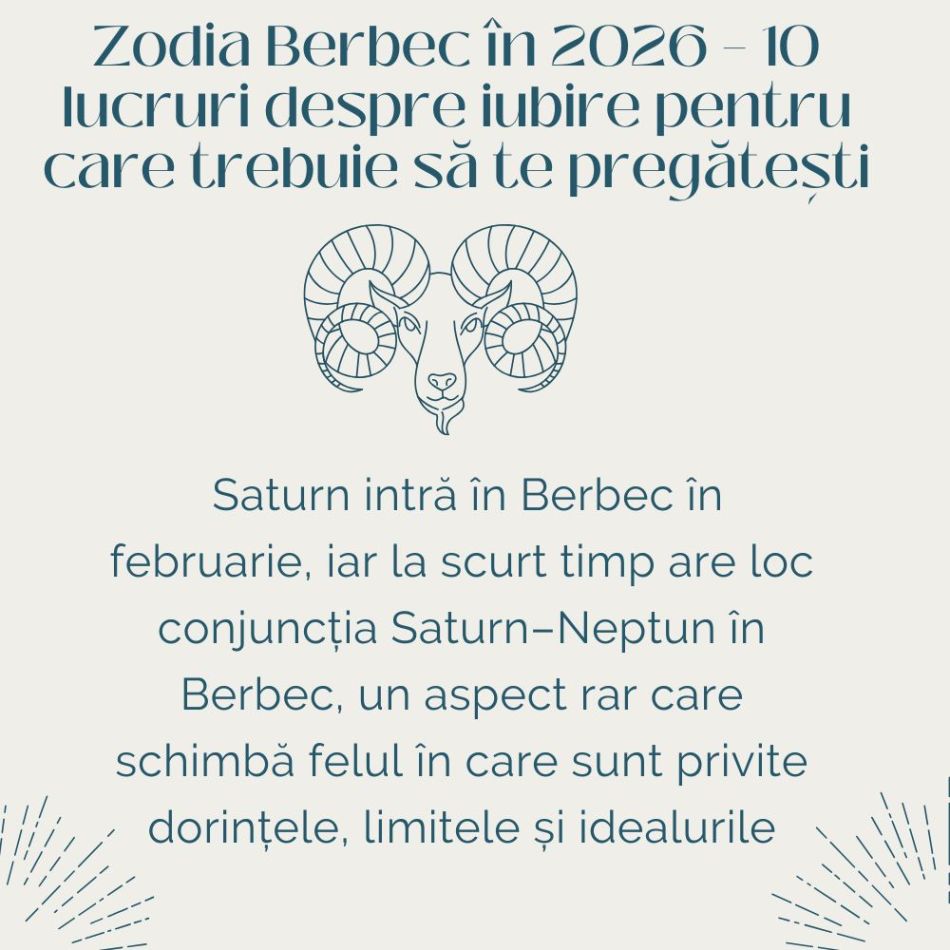 Zodia Berbec: 10 lucruri despre iubire pentru care trebuie să te pregătești în 2026