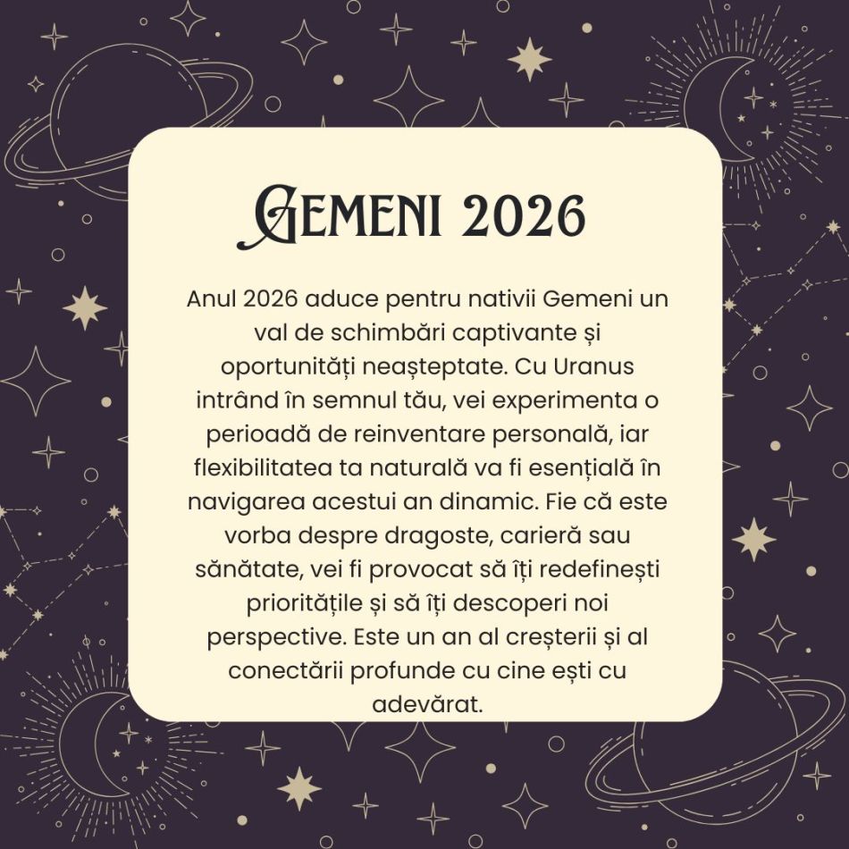 Horoscop GEMENI 2026 – Va trebui să înveți să îmbrățișezi imprevizibilul pentru a profita de oportunități nebănuite