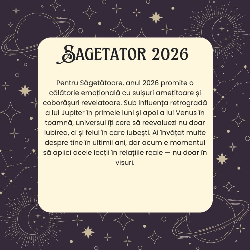 Horoscop Săgetător 2026 – Vei învăța să alegi ceea ce-ți hrănește spiritul, nu doar orgoliul.