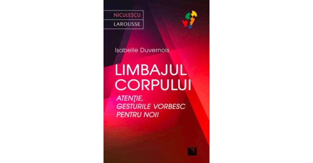 Limbajul corpului. Atentie, gesturile vorbesc pentru noi