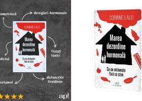 Marea dezordine hormonală: Ce ne otrăvește fără să știm de Corinne Lalo (Fragment exclusiv)