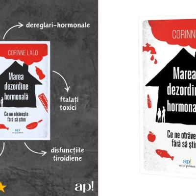 Marea dezordine hormonală: Ce ne otrăvește fără să știm de Corinne Lalo (Fragment exclusiv)