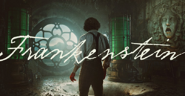 Doar monstrii se joaca de-a Dumnezeu. FRANKENSTEIN se lanseaza pe 7 noiembrie