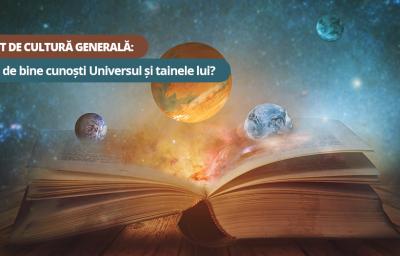 Test de cultura generala: Cat de bine cunosti Universul si tainele lui?