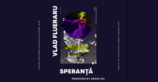 Piesa 'Speranțe vis, speranțe flori', primul șlagăr românesc remixat în cadrul proiectului glo Creative Camp by Electric Castle