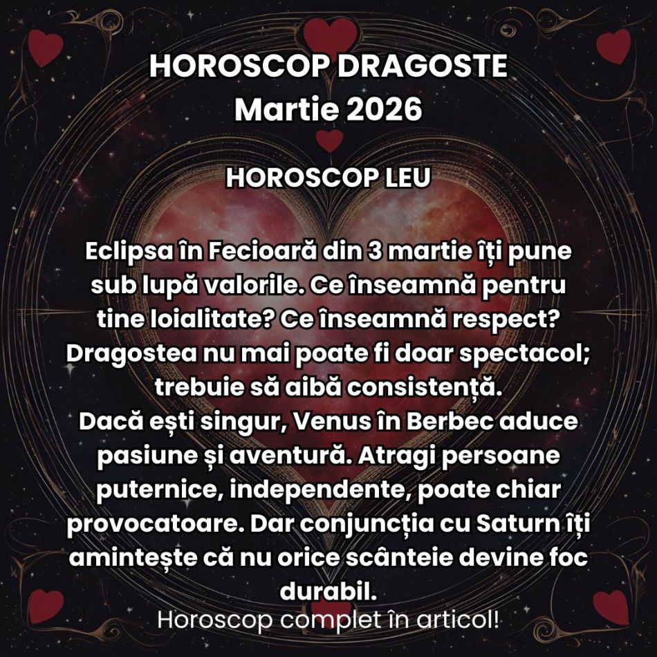 Horoscop Dragoste Martie 2026: Deciziile romantice grele nu mai pot fi amânate, iar rănile inimii se redeschid