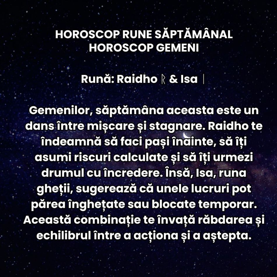 Horoscop Rune săptămâna 6-12 ianuarie 2025: Cu un picior în trecut și cu unul în viitor, runele ne readuc în prezent!