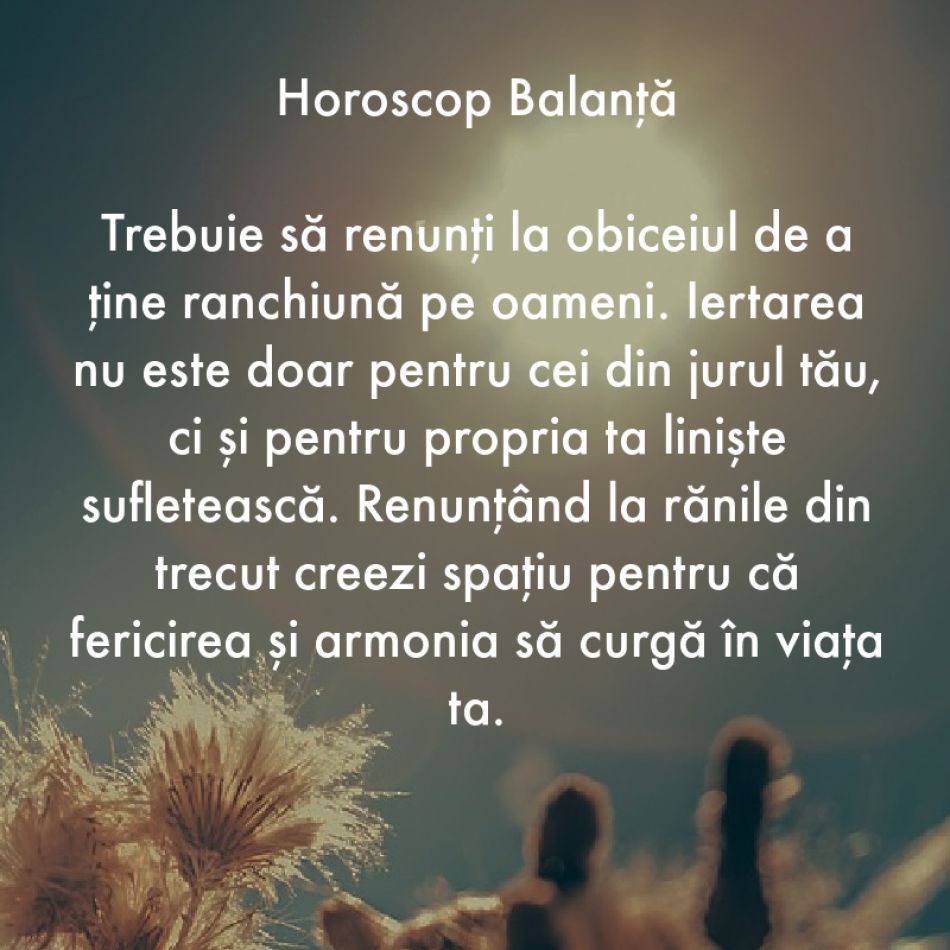 La ce trebuie să renunți în săptămâna 17-23 iulie ca să atragi fericirea