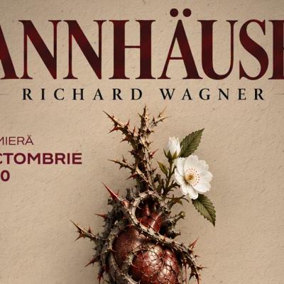 Premiera „Tannhäuser” de Wagner sub conducerea muzicală a lui Cristian Mandeal deschide stagiunea 2026-2027 la Opera Națională 