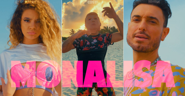 Costi împreună cu Faydee și MARRA lansează Monalisa, o piesă perfectă pentru o vara incendiară