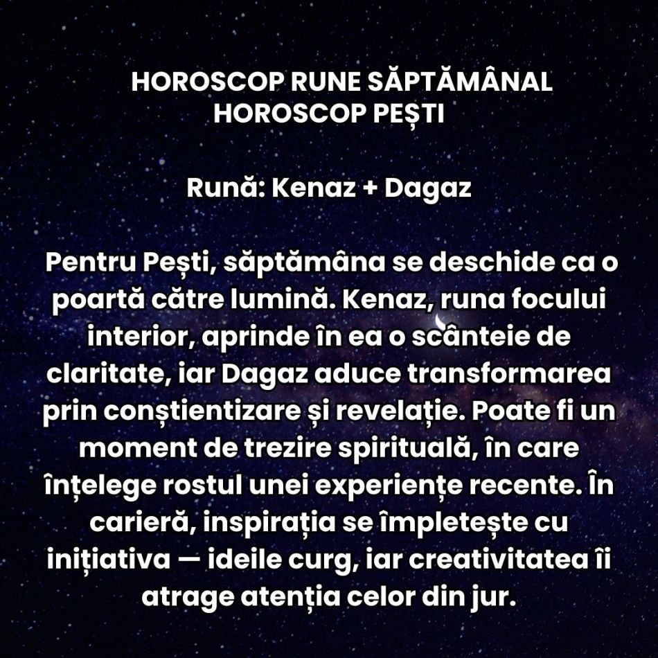 Horoscop Rune săptămâna 24-30 noiembrie 2025: E timpul marilor riscuri și al gesturilor îndrăznețe! Ezitarea va fi sancționată