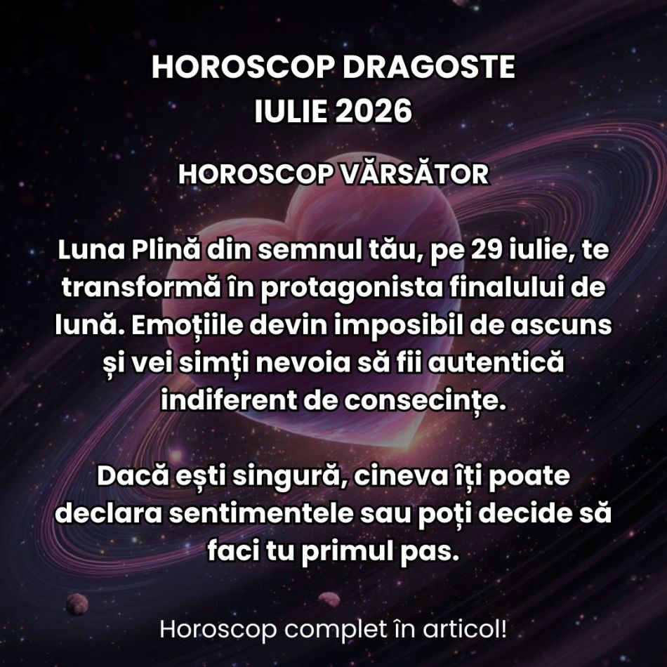 Horoscop dragoste iulie 2026: Revelații, confruntări și pasiune mistuitoare! 