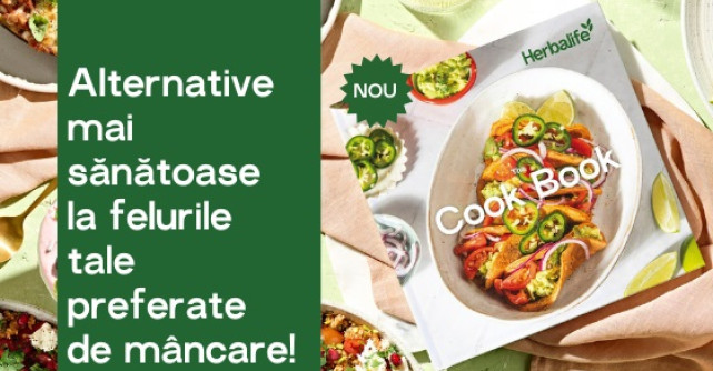 NOUA Carte de Bucate Herbalife Vol. 2: o conexiune deosebită cu alimentele pentru un stil de viață sănătos