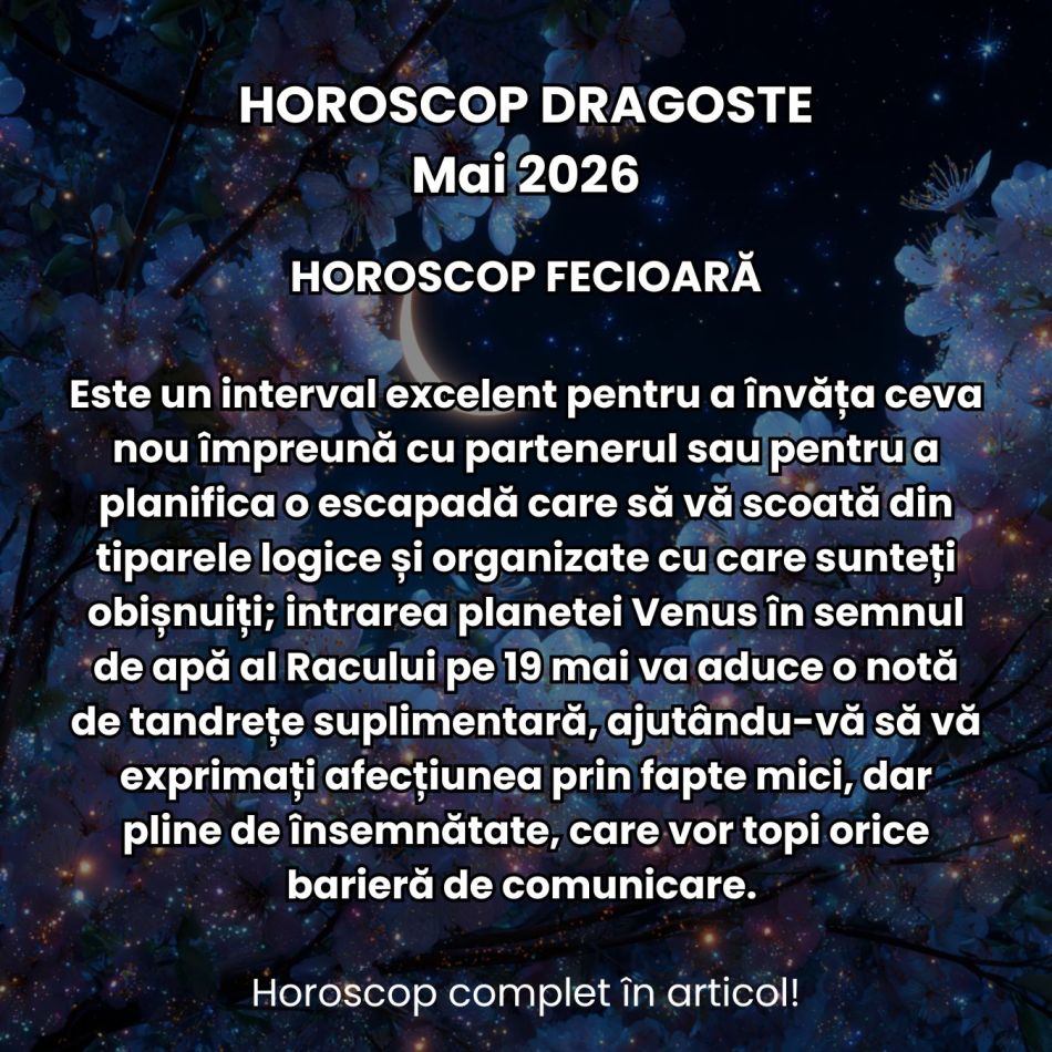 Horoscop dragoste mai 2026: Iubirea nu mai e doar lapte și miere! Ies la iveală tensiuni, gelozii și momente toxice