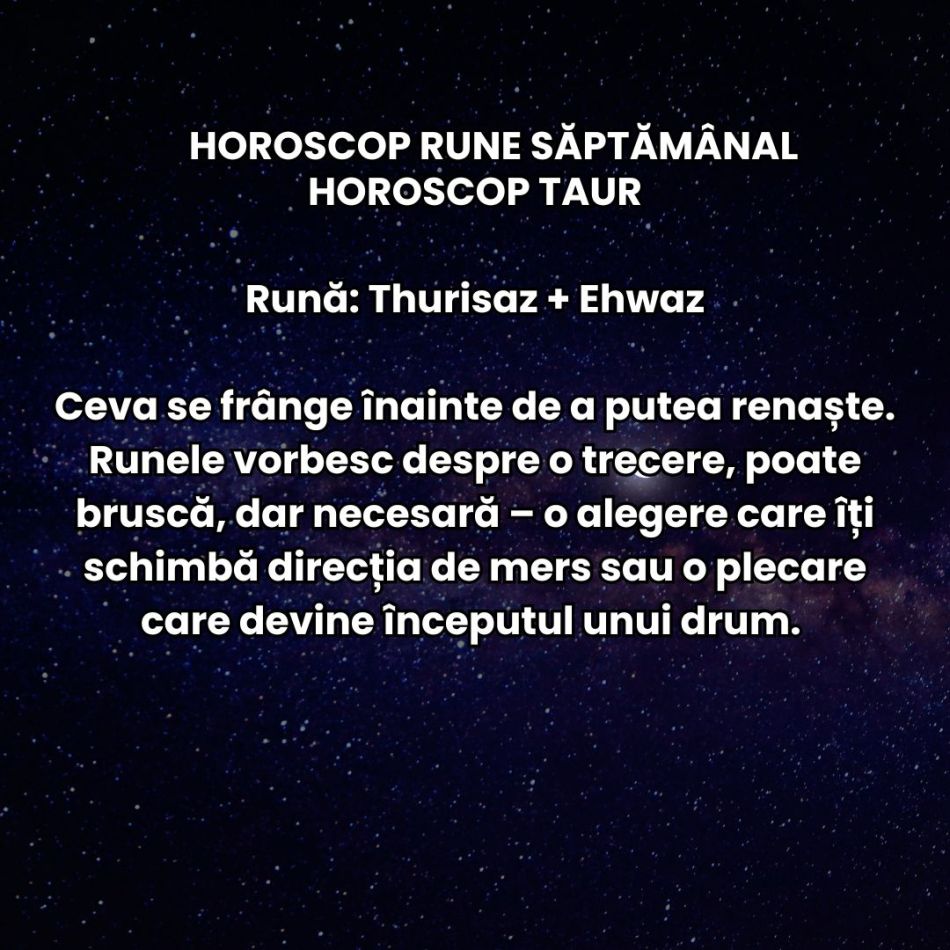 Horoscop Rune săptămâna 14-20 iulie 2025: Pe măsură ce energiile se intensifică, și egourile devin mai sonore. 