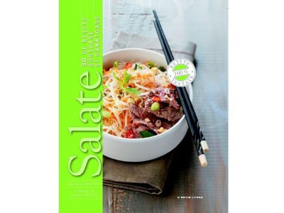 Salate. 30 de retete gustoase si sanatoase