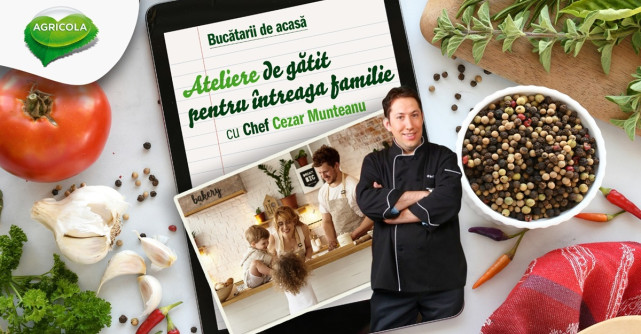 Ateliere de gătit pentru întreaga familie Chef Cezar Munteanu