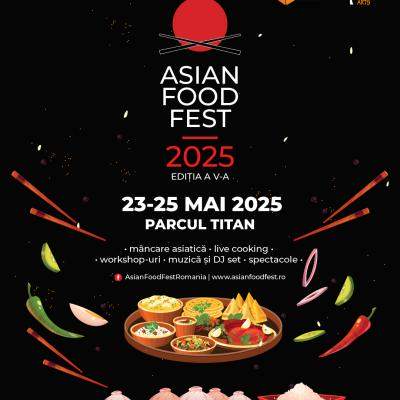 Călătorie culinară prin Asia, fără pașaport:  Parcul Titan găzduiește cea de- a 5-a ediție Asian Food Fest, între 23 și 25 mai