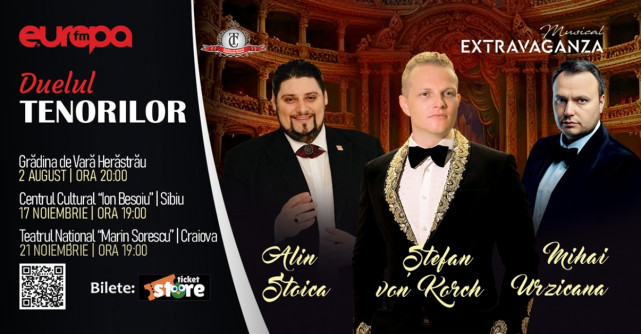 DUELUL TENORILOR – concert extraordinar cu Ştefan von Korch, Alin Stoica şi Mihai Urzicana la BUCUREŞTI, SIBIU şi CRAIOVA