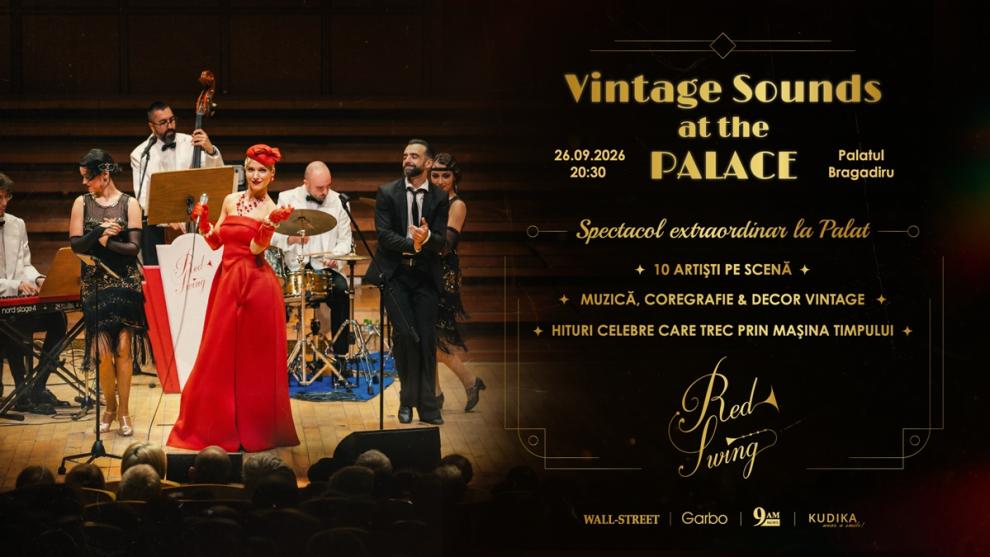 Vintage Sounds at the Palace: o călătorie senzorială în eleganța interbelică