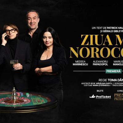 „Ziua mea norocoasă”, premieră națională de teatru la început de martie în București și Cluj