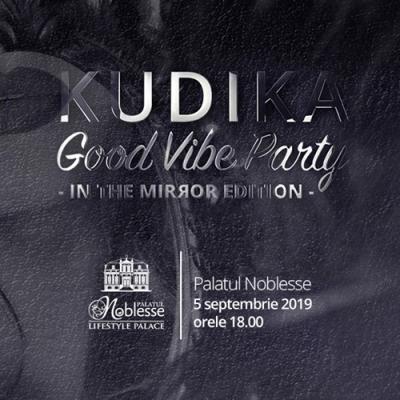Vino la Kudika Good Vibe Party – in the mirror edition! 