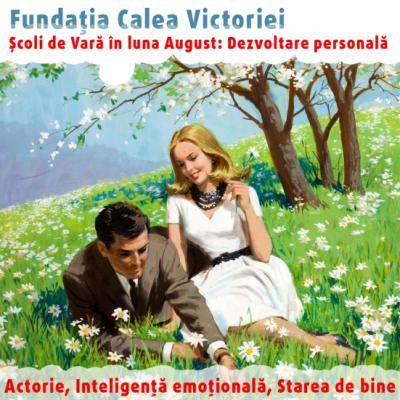Dezvoltarea sinelui. Tehnici de actorie, inteligenta emotionala si starea de bine la Fundatia Calea Victoriei