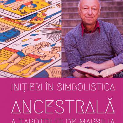 Inițieri în simbolistica Tarotului de Marsilia în perioada 15 – 17 Aprilie