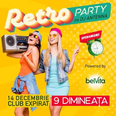 RETRO PARTY, Petrecerea anului pentru mame. Nostalgia și buna dispoziție se întâlnesc pe ritmuri de dans, pe 14 decembrie