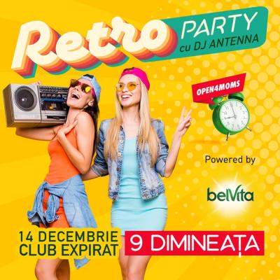 RETRO PARTY, Petrecerea anului pentru mame. Nostalgia și buna dispoziție se întâlnesc pe ritmuri de dans, pe 14 decembrie