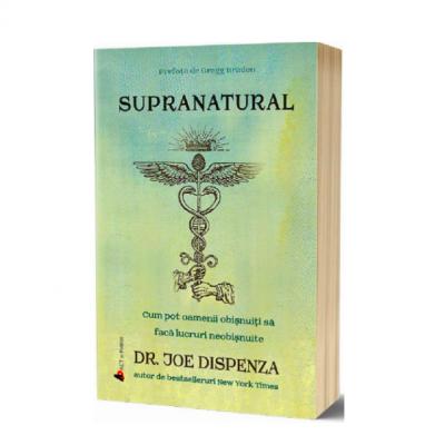 Supranatural. Cum pot oamenii obisnuiti sa faca lucruri neobisnuite