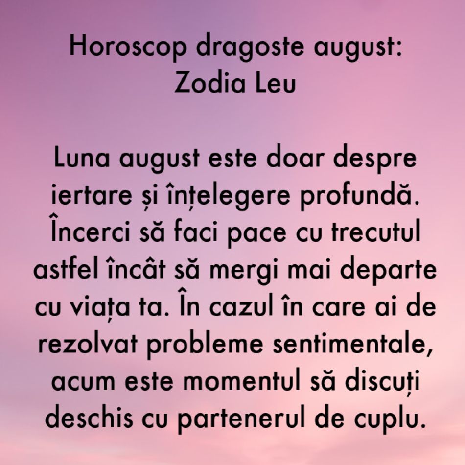 Horoscopul dragostei august 2023: Inima bună câștigă mereu. Sufletele blânde vor fi fericite cu adevărat