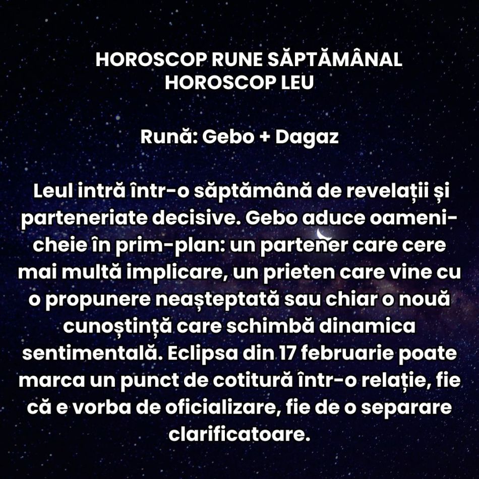 Horoscop Rune săptămâna 16-22 februarie 2026: Energia schimbării ne zdruncină complet și trăim momente inevitabile