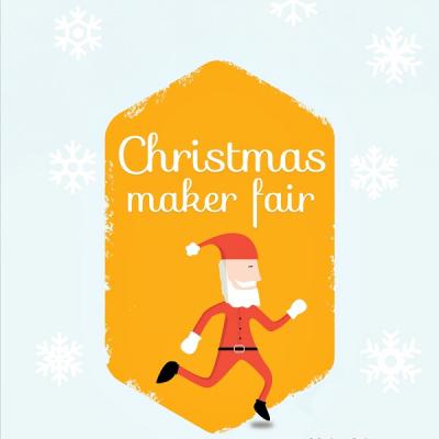 Christmas Maker Fair va avea loc intre 15 si 17 decembrie la Industria Bumbacului