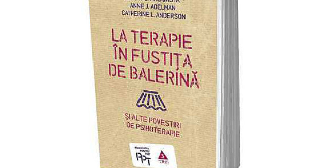 La terapie in fustita de balerina si alte povestiri de psihoterapie