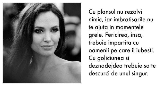 Lectii de viata de la Angelina Jolie, femeia care a ales intotdeauna fericirea